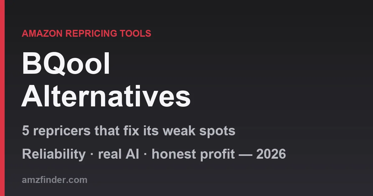 BQool Alternatives (2026): 5 Repricers That Fix Its Weak Spots