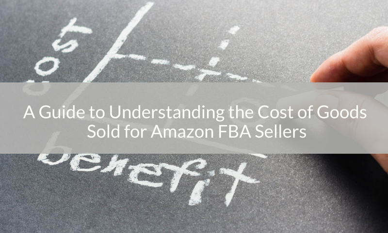 A Guide to Understanding the Cost of Goods Sold for Amazon FBA Sellers