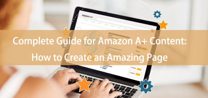 complete guide of Amazon A+ Content