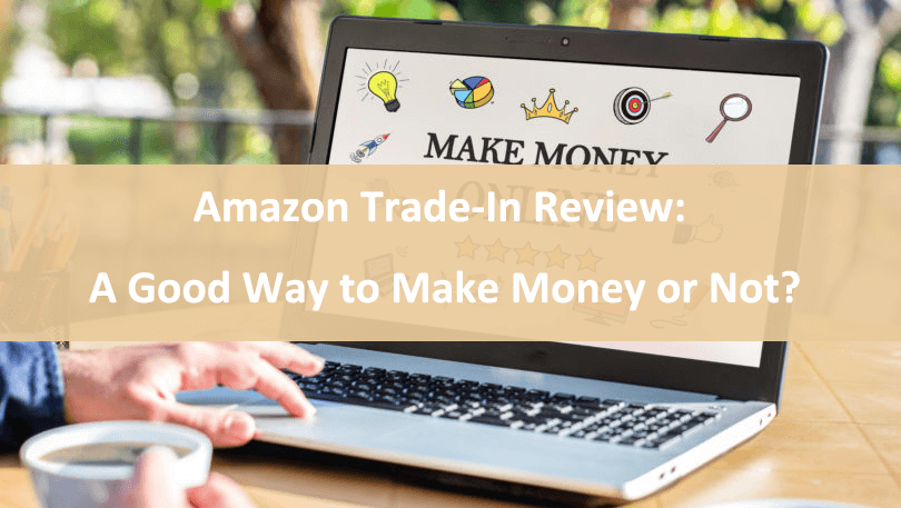 sell on Amazon trade-in to earn money
