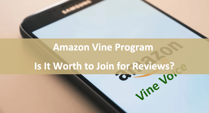 Amazon Vine Program: Is It Worth to Join for Getting Reviews?