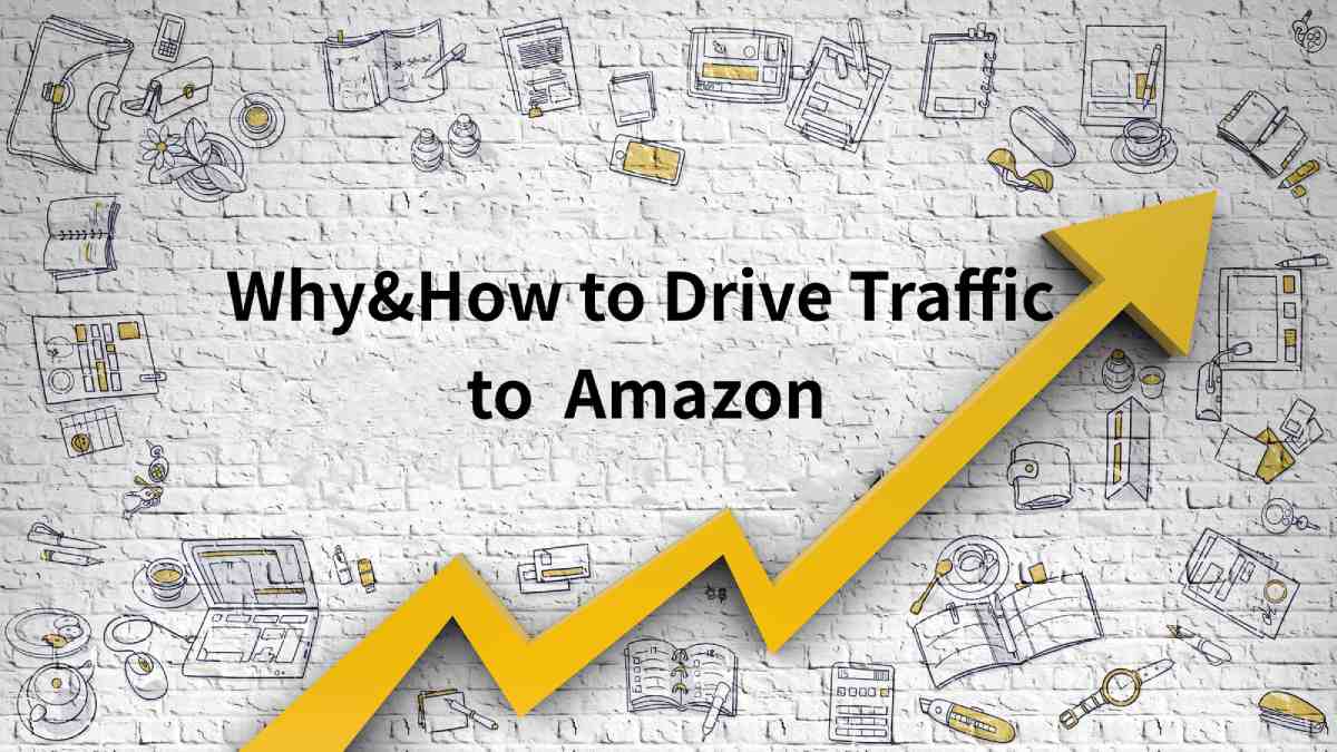 How & Why to Drive External Traffic to Your Amazon Listings