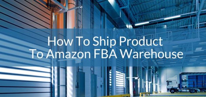 How To Ship Product To Amazon FBA Warehouse