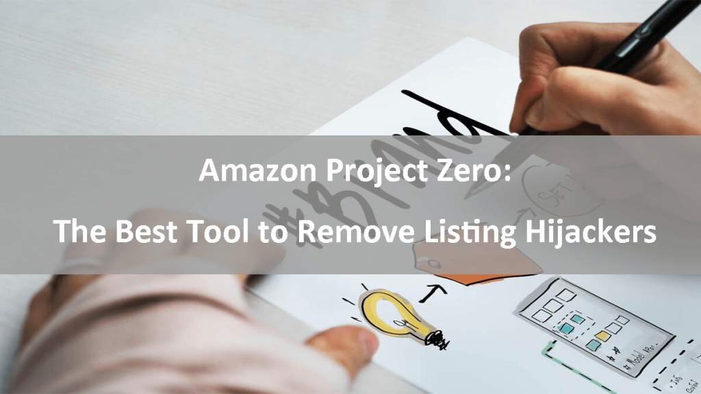 Amazon Project Zero-The Best Tool to Remove Listing Hijackers