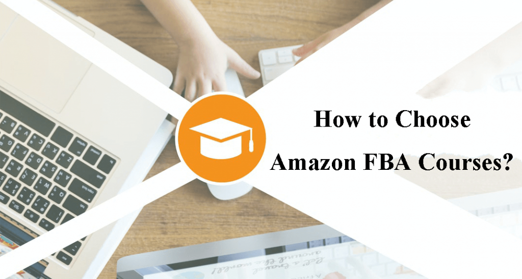 how to choose Amazon FBA courses