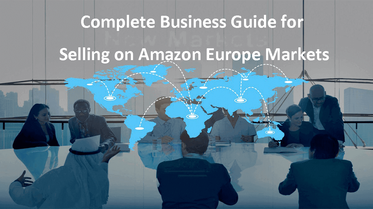 Your Complete Business Guide for Selling on Amazon Europe